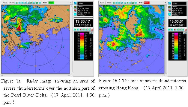 Figure 1a     Radar image showing an area of severe thunderstorms over the northern part of the Pearl River Delta 17 April 2011, 1:30 p.m., Figure 1bThe area of severe thunderstorms crossing Hong Kong 17 April 2011, 3:00 p.m.