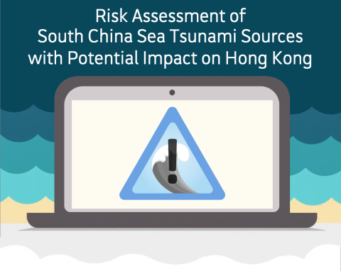 Risk Assessment of South China Sea Tsunami Sources with Potential Impact on Hong Kong