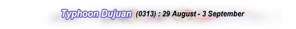 Typhoon Dujuan (0313) : 29 August - 3 September