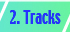 tracks